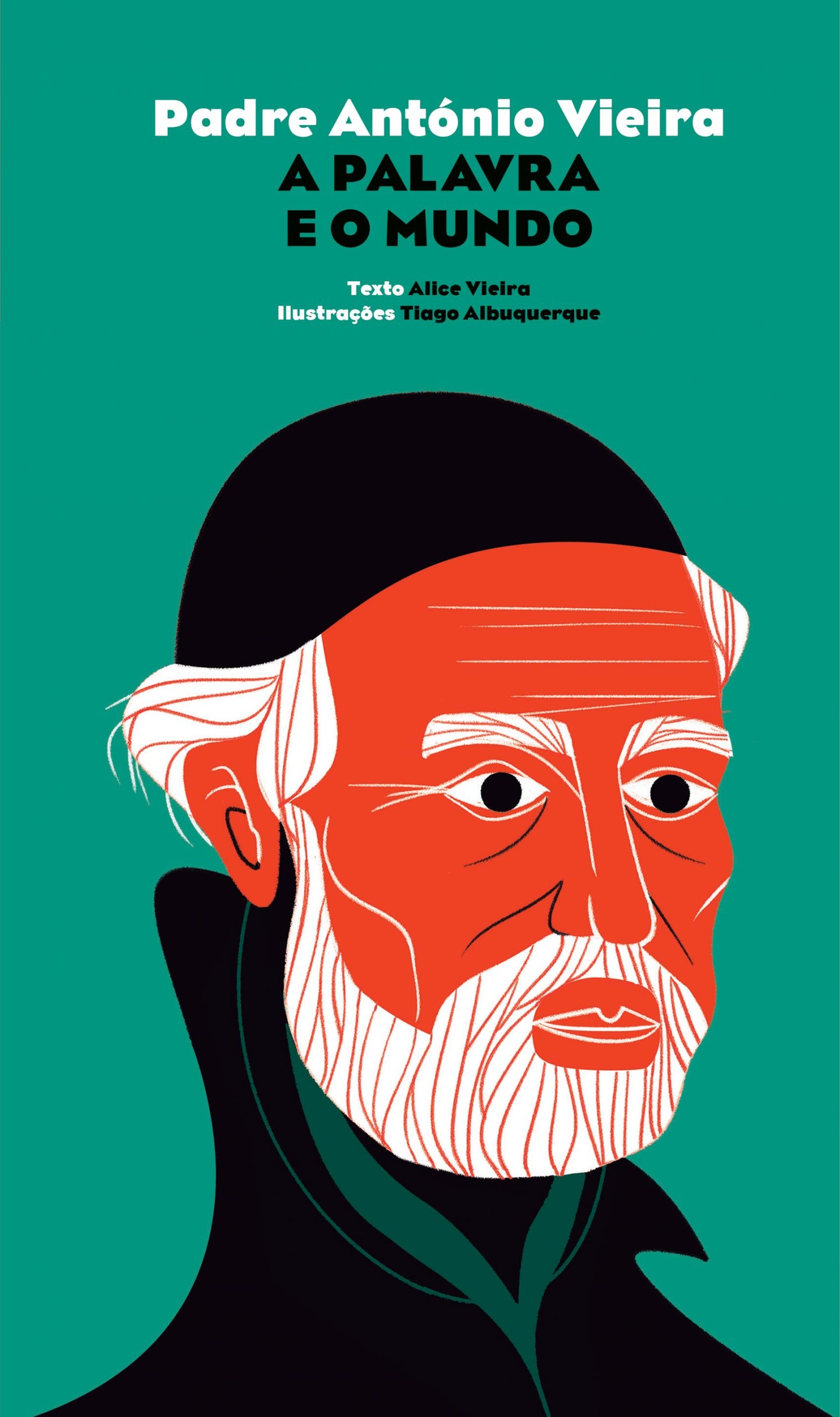 Padre António Vieira. A Palavra e o Mundo