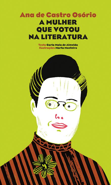 Ana de Castro Osório. A Mulher Que Votou na Literatura