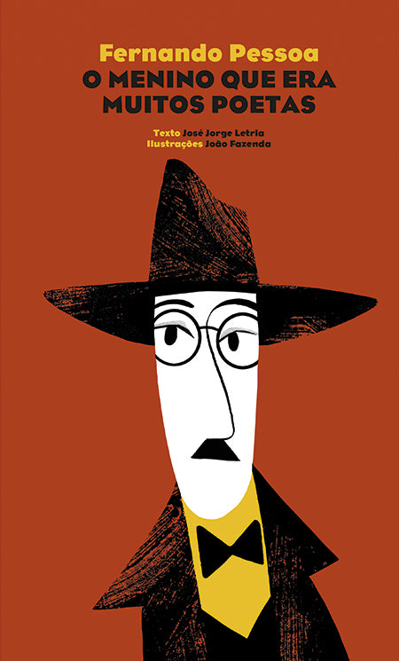 Fernando Pessoa. O Menino Que Era Muitos Poetas