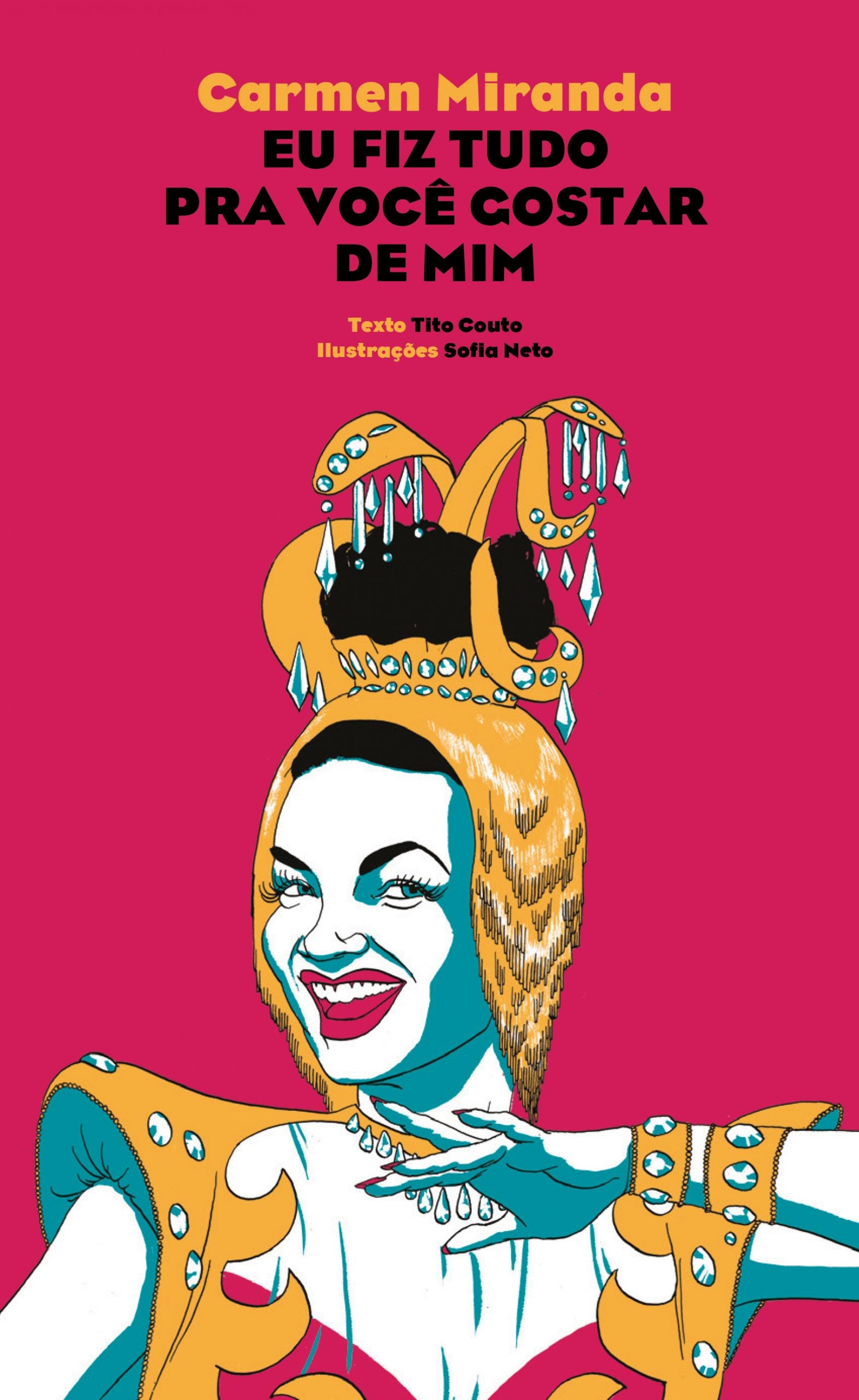Carmen Miranda. Eu Fiz Tudo Pra Você Gostar de Mim – Pato Lógico